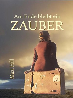 cover image of Am Ende bleibt ein Zauber